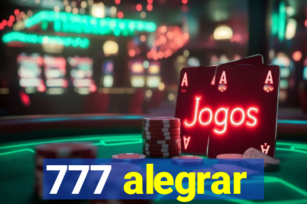 777 alegrar